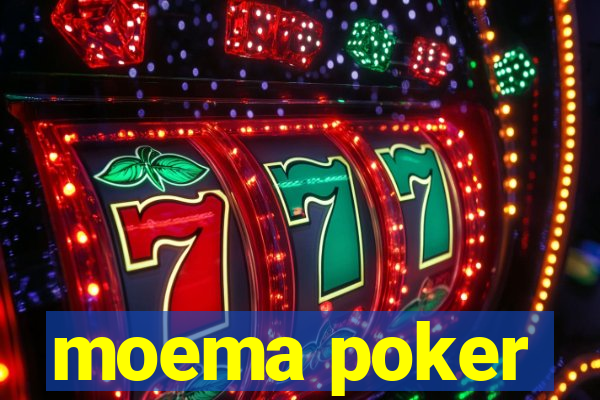 moema poker